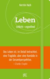 Icon image Leben: schlicht + ergreifend