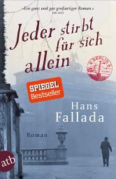Icon image Jeder stirbt für sich allein: Roman, Ausgabe 3