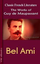 Icon image Bel Ami: Works of Maupassant