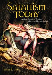 Icon image Satanism Today: An Encyclopedia of Religion, Folklore, and Popular Culture