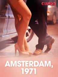 Icon image Amsterdam, 1971 – erotiske noveller