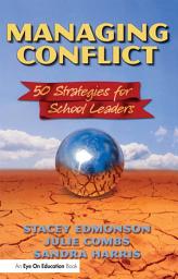 Icon image Managing Conflict: 50 Strategies for School Leaders