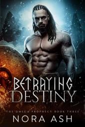 Icon image Betraying Destiny: a A Viking Romance