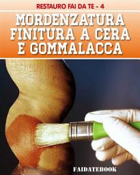 Icon image Mordenzatura - Finitura a Cera e Gommalacca