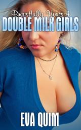 Icon image Double Milk Girls: Milky Romance