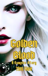Icon image Golden Blood: A Vampire Story
