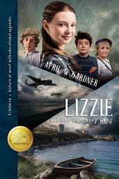 Icon image Lizzie and the Guernsey Gang: a Christian WWII novel