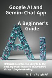 Icon image Google AI and Gemini Chat App: A Beginner's Guide