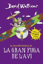 Icon image La increïble història de... - La gran fuga de l'avi