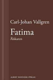 Icon image Fatima : Älskaren : En novell ur Längta bort