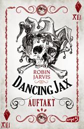 Icon image Dancing Jax - Auftakt: Band 1, Ausgabe 2