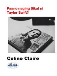 Icon image Paano naging sikat si taylor swift?