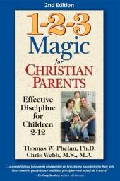 Icon image 1-2-3 Magic for Christian Parents: Effective Discipline for Children 2-12, Edition 2
