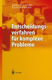 Icon image Entscheidungsverfahren für komplexe Probleme: Ein heuristischer Ansatz