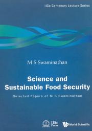 Icon image Science and Sustainable Food Security: Selected Papers of M S Swaminathan