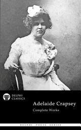 Icon image Delphi Complete Works of Adelaide Crapsey (Illustrated)