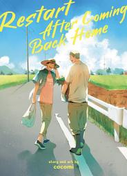 Icon image Restart After Coming Back Home: Volume 1