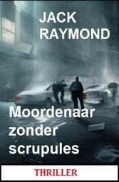 Icon image Moordenaar zonder scrupules: Thriller