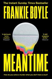 Icon image Meantime: An absolutely gripping detective novel from one of Britain's best known comedians