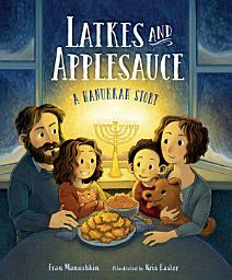 Icon image Latkes and Applesauce: A Hanukkah Story