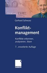 Icon image Konfliktmanagement: Konflikte erkennen, analysieren, lösen, Ausgabe 7