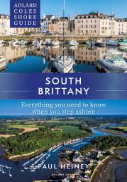Icon image Adlard Coles Shore Guide: South Brittany: Everything you need to know when you step ashore