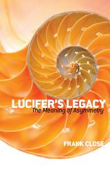 Icon image Lucifer's Legacy: The Meaning of Asymmetry