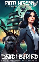 Icon image Dead And Buried: A Paranormal Cozy Murder Mystery