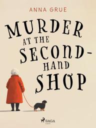 Icon image Murder at the Second–Hand Shop: A small-town cosy mystery series