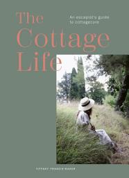 Icon image The Cottage Book: Handcrafting Your Sanctuary