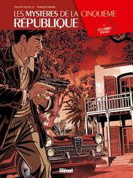 Icon image Les mystères de la 5eme République: Les Mystères de la Ve République Tome 03