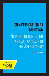 Icon image Conversational Tahitian: An Introduction to the Tahitian Language of French Polynesia