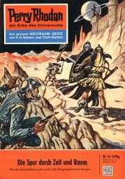 Icon image Perry Rhodan 15: Die Spur durch Zeit und Raum: Perry Rhodan-Zyklus "Die Dritte Macht"