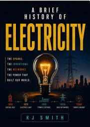 Icon image A Brief History of Electricity