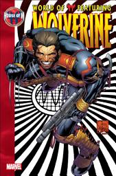 Icon image House of M: World of M Featuring Wolverine
