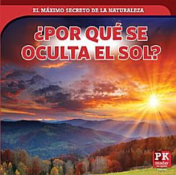 Icon image ¿Por qué se oculta el sol? (Why the Sun Sets)