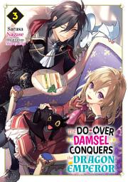Icon image The Do-Over Damsel Conquers the Dragon Emperor