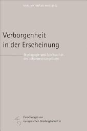 Icon image Verborgenheit in der Erscheinung: Mystagogie und Spiritualität des Johannesevangeliums