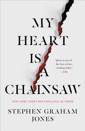 Icon image My Heart Is a Chainsaw