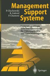 Icon image Management Support Systeme: Computergestützte Informationssysteme für Führungskräfte und Entscheidungsträger