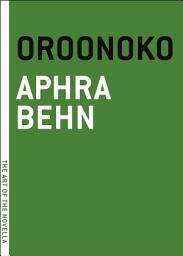 Icon image Oroonoko: Or, The Royal Slave, A True Story