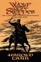 Icon image Wolf of the Steppes: The Complete Cossack Adventures, Volume One