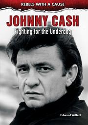 Icon image Johnny Cash: Fighting for the Underdog