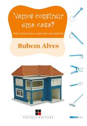 Icon image Vamos construir uma casa?: Doze lições para a educação dos sentidos