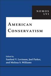 Icon image American Conservatism: NOMOS LVI