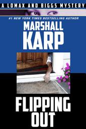 Icon image Flipping Out: A Lomax and Biggs Mystery