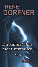 Icon image Du kannst ihm nicht vertrauen...