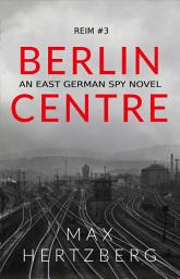 Icon image Berlin Centre: An East German Spy Novel