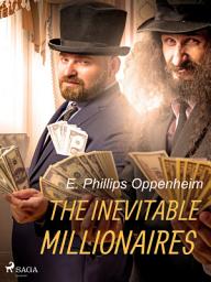 Icon image The Inevitable Millionaires