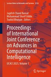 Icon image Proceedings of International Joint Conference on Advances in Computational Intelligence: IJCACI 2025, Volume 1